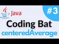 centeredAverage - Coding Bat Array-2 Java Solution and Tutorial