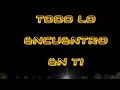 SUPER LAMAS-TODO LO ENCUENTRO EN TI