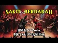 Lagu Sakit Tak Berdarah - Wali ft Fitri Carlina Cover Versi Metal Paling Ganas | Request Subscriber