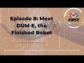 Meet DUM-E