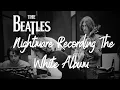 Download Lagu The Beatles Nightmare Recording The White Album