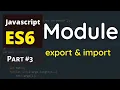 Part 3 ES6 Modern JavaScript Module in JavaScript Export Import Module in JavaScript