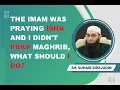 Download Lagu The Imam Was Praying Isha And I Didn't Pray Maghrib - What Should I Do?