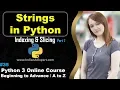 Strings in Python Slicing Indexing Part 2 Python 3 Online Course A to Z in Hindi