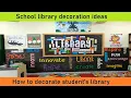 How to decorate school library Art teacher job task Library decoration
