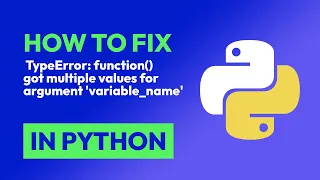 How to fix TypeError function got multiple values for argument variable - in Python