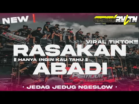 Download MP3 DJ RASAKAN ABADI • HANYA INGIN KAU TAHU || JEDAG JEDUG NGESLOW BASS HOREG || by 𝙲𝙴𝙿𝙴𝙺 𝚁𝙴𝚅𝙾𝙻𝚄𝚃𝙸𝙾𝙽 ||