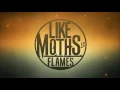 Like Moths To Flames - Bury Your Pain (Lyric Video)