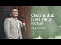Download Lagu Obat Untuk Hati Yang Keras - Ps. Juan Mogi