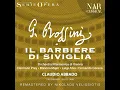 Il Barbiere di Siviglia, IGR 76, Act I: "Ah, che ne dite?" (Basilio, Bartolo, Figaro, Rosina)