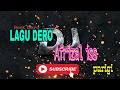 Download Lagu Lagu Dero terbaru parigi || AFRIZAL ISS PARIGI ||