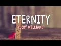 Download Lagu Robby Williams - Eternity (Lyrics)