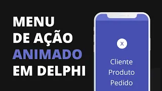 Criando um menu de ação animado em Delphi