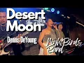 Download Lagu Desert Moon - Dennis DeYoung | NightBirds