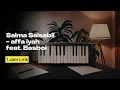 Salma Salsabil - affa iyah feat. Basboi | 1 Jam Lirik Nonstop