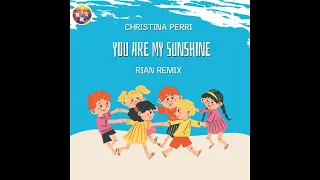 Download Christina Perri - You Are My Sunshine (Rian Remix) - Audio MP3