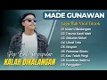 Download Lagu Made Gunawan - KALAH DIKALANGAN - TRESNA KANTI MATI | GELUTAN SIDURI || LAGU BALI TERPOPULER 2025