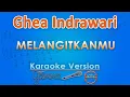 Download Lagu Ghea Indrawari - Melangitkanmu (Karaoke) by GMusic