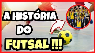 HISTÓRIA DO FUTSAL COMPLETA NO BRASIL E NO MUNDO