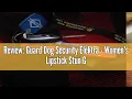 Review Guard Dog Security Elektra - Women s Lipstick Stun Gun