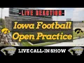 IOWA FOOTBALL OPEN PRACTICE LIVE REACTION HAWKEYE HANGOUT with Coach Don Patterson Iowa Hawkeyes