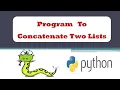 How to Concatenate Two Lists in Python I Different Ways to concatenate two lists in Python