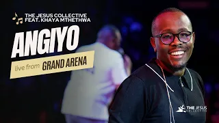 angiyo the jesus collective ft khaya mthethwa