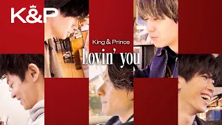 King & Prince「Lovin’ you 」YouTube Edit