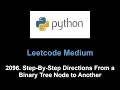 Leetcode 2096 Step-By-Step Directions From a Binary Tree Node to Another LCA