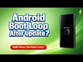 Android Boot Loop After Update Safe Fixes No Data Loss Step-by-Step 2026