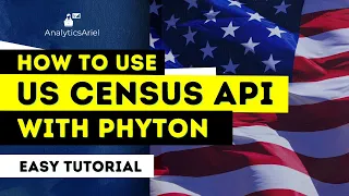 How to use US Census API with Python for Economics Data Easy Tutorial