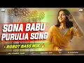 Download Lagu Sona Babu // Kundan Kumar New Purulia Trending Song // Robot Bass Mix // Dj SM MAHATO 