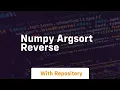 numpy argsort reverse
