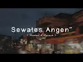Download Lagu Sewates Angen-Angen (Slowed \u0026 Reverb)