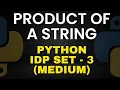 Product of a string Python IDP set - 4 CCBP