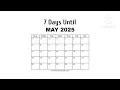 7 Days Until May 2025