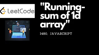 Running sum of 1d array leetcode 1480 javascript
