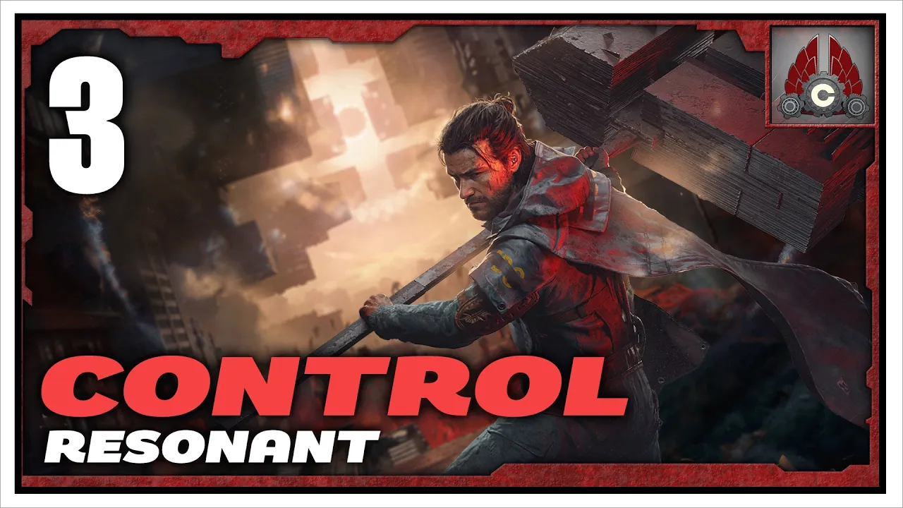 CONTROL Resonant | Sponsored By Remedy Entertainment | Part 3