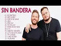 SIN BANDERA GRANDES ÉXITOS | Kilometros - Los Mejores Éxitos