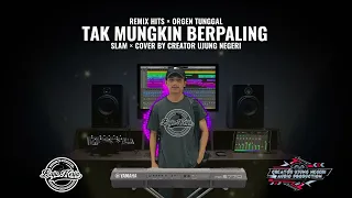 tak mungkin berpaling slam remix hits orgen tunggal org 24 vip 