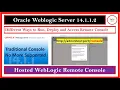 WebLogic Server 14 1 2 Different Ways to Deploy and Access New Admin Console Remote Console PART 9