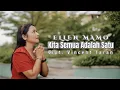 Lagu KITA SEMUA ADALAH SATU - Ellen Mamo ||Cipt.Vincent Taran
