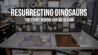 Resurrecting Dinosaurs – The Story Behind Our RV Design Gig
