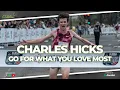 Charles Hicks - Go For What You Love The C Tolle Run Podcast EP 430