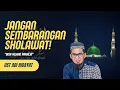 Download Lagu Jangan Sembarangan Sholawat! | Adab Menghormati Nabi Muhammad SAW – Ustadz Adi Hidayat