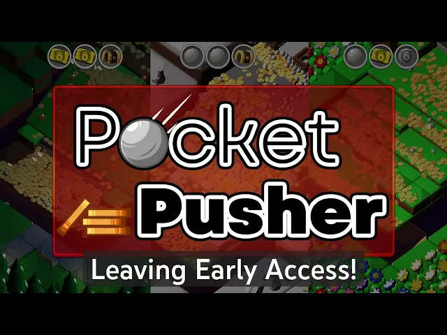 Pocket Pusher: Leaving Early Access Trailer