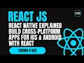 React Native Explained Build Cross-Platform Apps for iOS Android with React