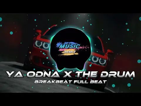 Download MP3 Dj Ya Odna X The Drum Breakbeat Full Beat