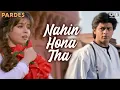 Download Lagu Nahin Hona Tha Lekin Ho Gaya | Ho Gaya Hai Mujhe Pyaar | Alka Yagnik | Udit Narayan | Pardes