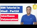ES6 Tutorial in Hindi Part 18 - Inheritance and Polymorphism ECMAScript 2015 ECMAScript 6